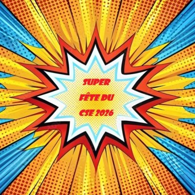 La fête du CSE : 470 super-héros réunis !